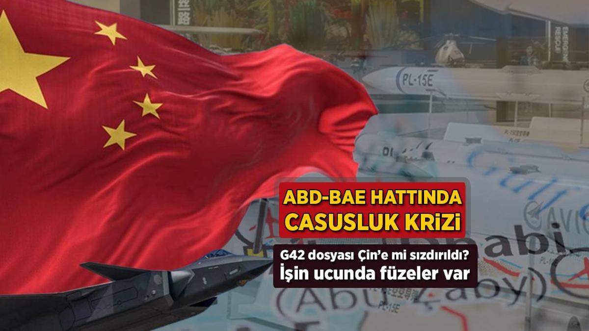 ABD-BAE hattında casusluk krizi! G42 dosyası Çin’e mi sızdırıldı?